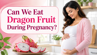 Is Dragon Fruit Safe During Pregnancy? What You Need to Know, According to a Doctor
