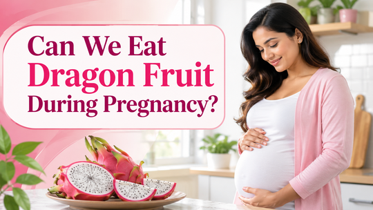 Is Dragon Fruit Safe During Pregnancy? What You Need to Know, According to a Doctor
