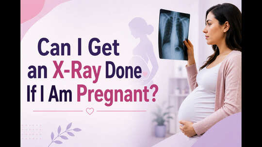 Is It Safe to Get an X-Ray During Pregnancy? A Doctor Explains