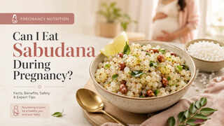 Can You Eat Sabudana During Pregnancy? Benefits and Nutrition