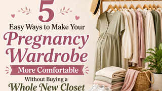5 Easy Ways to Make Your Pregnancy Wardrobe More Comfortable Without Buying a Whole New Closet